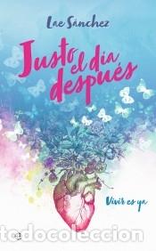 Livros: Justo el d&iacute;a despu&eacute;s - S&aacute;nchez, Lae