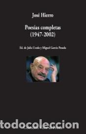 Libri: Poes&iacute;as completas (1947-2002) - Hierro, Jos&eacute;