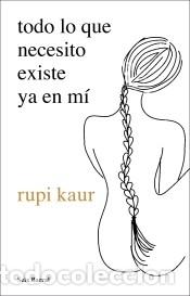 Libros: todo lo que necesito existe ya en m&iacute; - kaur, rupi - Foto 1