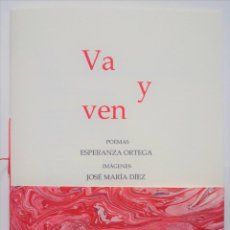 Libros: VA Y VEN - POEMAS INÉDITOS DE ESPERANZA ORTEGA, IMÁGENES DE JOSÉ MARÍA DÍEZ.
