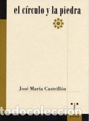 Libri: el c&iacute;rculo y la piedra - Jos&eacute; Mar&iacute;a Castrill&oacute;n