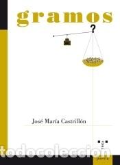Libros: gramos - Jos&eacute; Mar&iacute;a Castrill&oacute;n - Foto 1