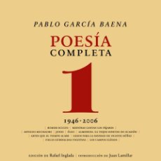 Libros: POESÍA COMPLETA, 1. PABLO GARCÍA BAENA- NUEVO. Lote 379024199