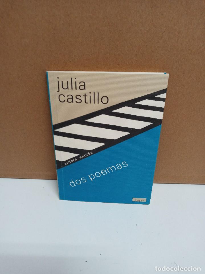 Libros: Julia Castillo - Dos poemas - Ardora - Foto 1