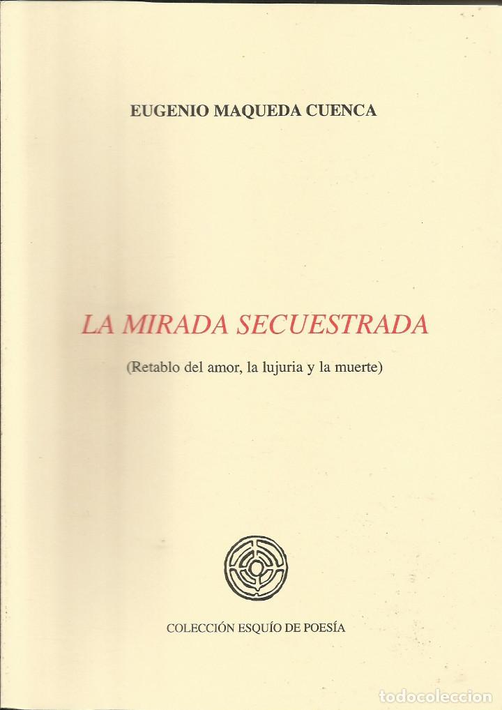 Libros: La mirada secuestrada / Eugenio Maqueda. - Foto 1