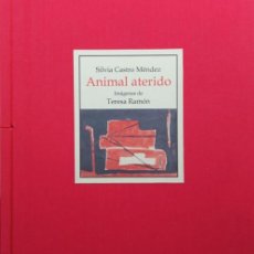 Libros: ANIMAL ATERIDO - SILVIA CASTRO MÉNDEZ CON ILUSTRACIONES DE TERESA RAMÓN - PRIMERA EDICIÓN
