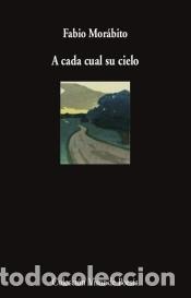 Libros: A cada cual su cielo - Mor&aacute;bito, Fabio - Foto 1