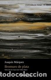 Libros: BROMURO DE PLATA - M&Aacute;RQUEZ, JOAQU&Iacute;N - Foto 1