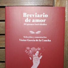 Libros: BREVIARIO DE AMOR VÍCTOR GARCÍA DE LA CONCHA 50 POEMAS INOLVIDABLES. Lote 322225188