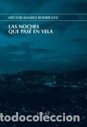 B&uuml;cher: Las noches que pas&eacute; en vela - &Aacute;lvarez Rodr&iacute;guez, H&eacute;ctor