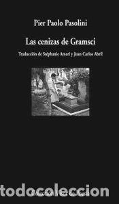 Libros: Las cenizas de Gramsci - Pasolini, Pier Paolo (1922-1975); Ameri, St&eacute;phanie, (ed. lit.); Abril, - Foto 1
