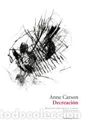 Libros: Decreaci&oacute;n - Anne Carson - Foto 1