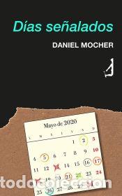 Libros: D&iacute;as se&ntilde;alados - Mocher, Daniel - Foto 1