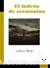 Libros: El ladr&oacute;n de serotonina - Munt&eacute;, Carlos G. - Foto 1