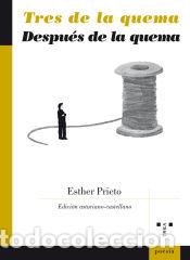 Libros: Tres de la quema / Despu&eacute;s de la quema - Prieto Alonso, Esther