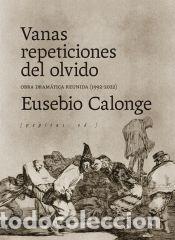 Libri: Vanas repeticiones del olvido - Eusebio Calonge