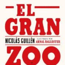 Libros: EL GRAN ZOO - GUILLÉN, NICOLÁS. Lote 362925280