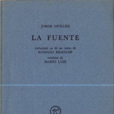 Libros: (SIGNED) JORGE GUILLÉN. LA FUENTE. EDICIÓN NUMERADA 47/1000. MILANO MCMLXI (1961). Lote 363292930