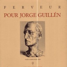 Libros: FERVEUR POUR JORGE GUILLÉN. 701/1000. PARÍS SORBONE 1984. Lote 363313555