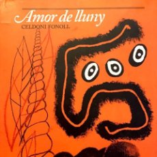 Libros: AMOR DE LLUNY CELEDONI FONOLL. Lote 363535455