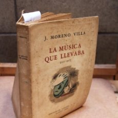 Libros: MORENO VILLA J. LA MUSICA QUE LLEVABA(1913-1947). Lote 366178401