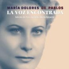 Libros: LA VOZ ENCONTRADA - DE PABLOS, MARÍA DOLORES. Lote 366216701