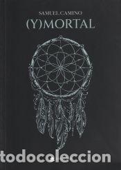 Libros: (Y)Mortal - Samuel Camino - Foto 1