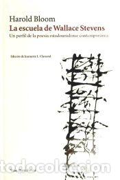 Libros: ESCUELA DE WALLACE STEVENS,LA - BLOOM,HAROLD - Foto 1