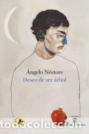 Libros: Deseo de ser &aacute;rbol - N&eacute;store, &Aacute;ngelo - Foto 1