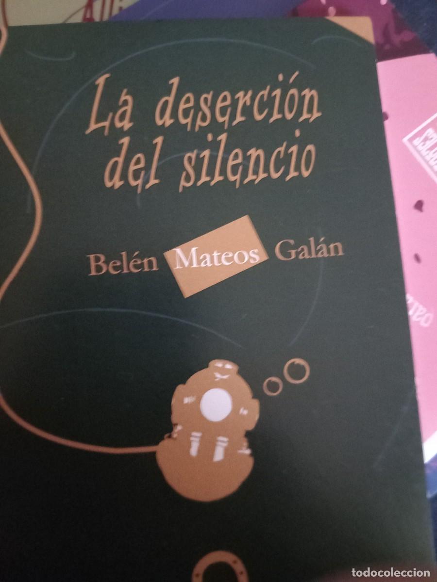 Libros: La deserci&oacute;n del silencio. Bel&eacute;n Mateos - Foto 1
