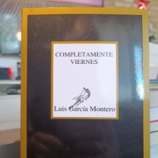 Libros: COMPLETAMENTE VIERNES LUIS GARCIA MONTERO TUSQUETS EDITORES 2022. Lote 386432179