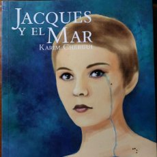 Libros: JACQUES Y EL MAR FIRMADO POR KARIM CHERGUI 2014 M-006076/2014. Lote 393704904
