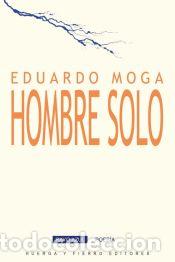 B&uuml;cher: Hombre Solo - Moga, Eduardo