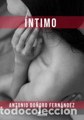 Libros: &Iacute;ntimo - Do&ntilde;oro Fern&aacute;ndez, Antonio - Foto 1