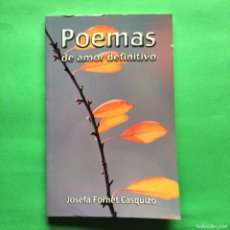 Libros: POEMAS DE AMOR DEFINITIVO ** JOSEFA FORNET CASQUIZO. Lote 401130564