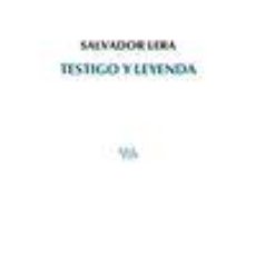 Libros: TESTIGO Y LEYENDA - LERA PANIZO, SALVADOR. Lote 401666154