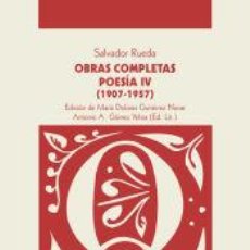 Libros: POESÍA IV (1907-1957): OBRAS COMPLETAS. SALVADOR RUEDA - SERVICIO DE PUBLICACIONES Y DIVULGACIÓN. Lote 403230724