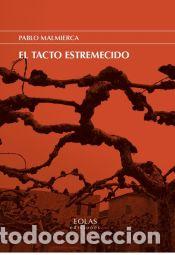 Libros: El tacto estremecido - PABLO MALMIERCA - Foto 1