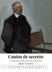 Libri: Cantos de secreto: Fragmentos de una obra po&eacute;tica - Unamuno, Miguel de