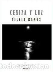Libros: Ceniza y luz - Silvia Ramos - Foto 1