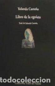 Libros: LIBRO DE LA EGOISTA - CASTA&Ntilde;O,Y. - Foto 1