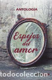 Libros: ESPEJOS DEL AMOR - Foto 1