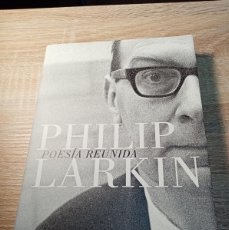 Libros: PHILIP LARKIN, POESÍA REUNIDA. EDITORIAL LUMEN