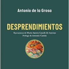 Libros: DESPRENDIMIENTOS. ANTONIO DE LA GROSA.- NUEVO
