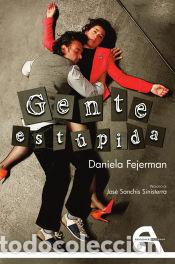 Libros: Gente est&uacute;pida - Fejerman, Daniela - Foto 1
