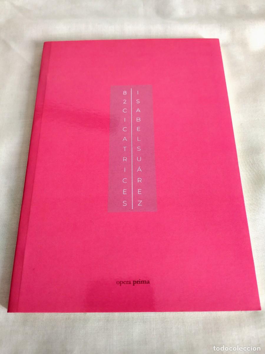 Libros: ISABEL SU&Aacute;REZ: 82 CICATRICES - NUEVO - Foto 1