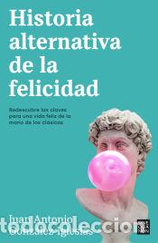Livros: Historia alternativa de la felicidad - Gonz&aacute;lez Iglesias, Juan Antonio