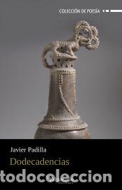 Libros: DODECADENCIAS - PADILLA, JAVIER - Foto 1
