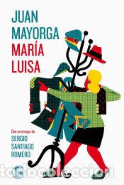 Libros: MARIA LUISA - MAYORGA, JUAN - Foto 1