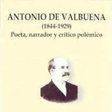 Libros: ANTONIO DE VALBUENA (1844-1929) : POETA, NARRADOR Y CRÍTICO POLÉMICO